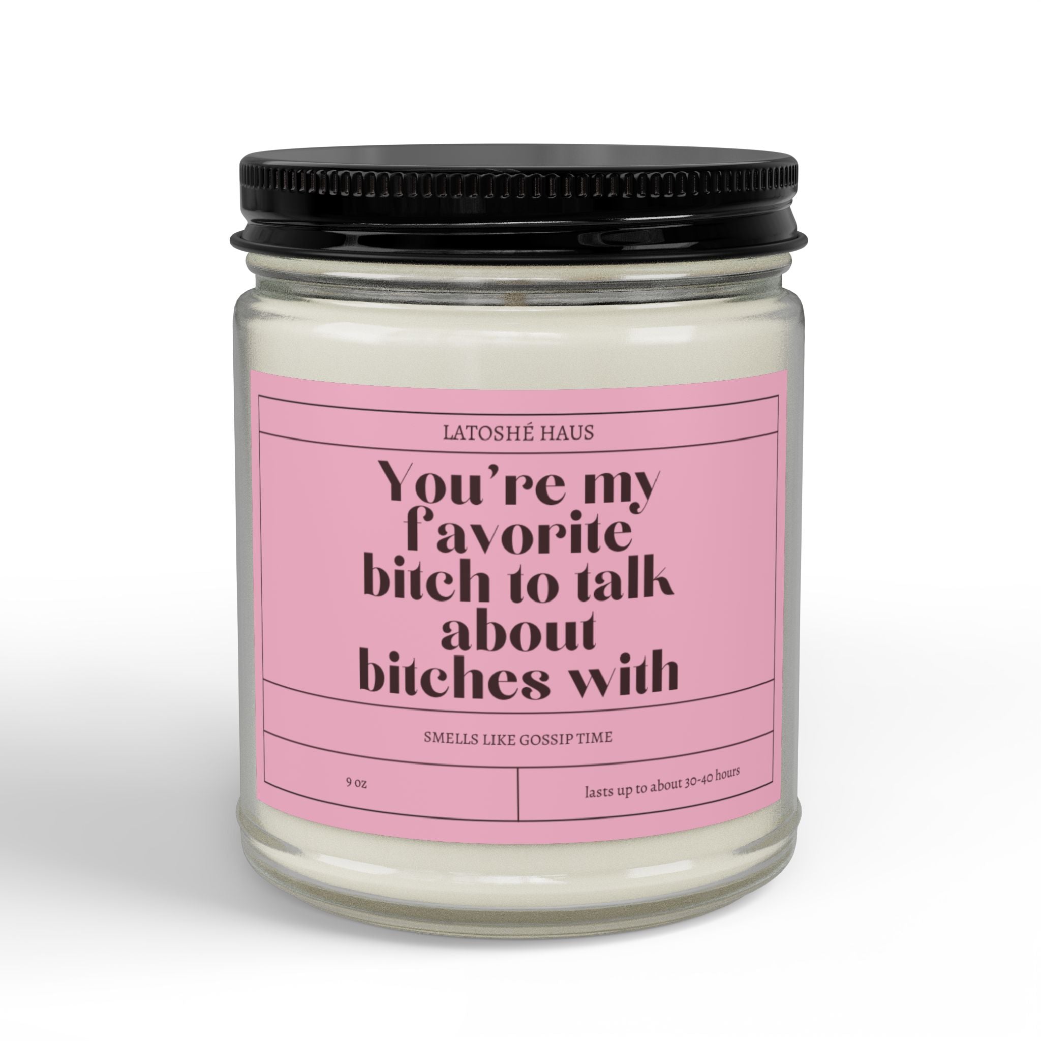 “You’re My Favorite Bitch to Talk About Bitches With”