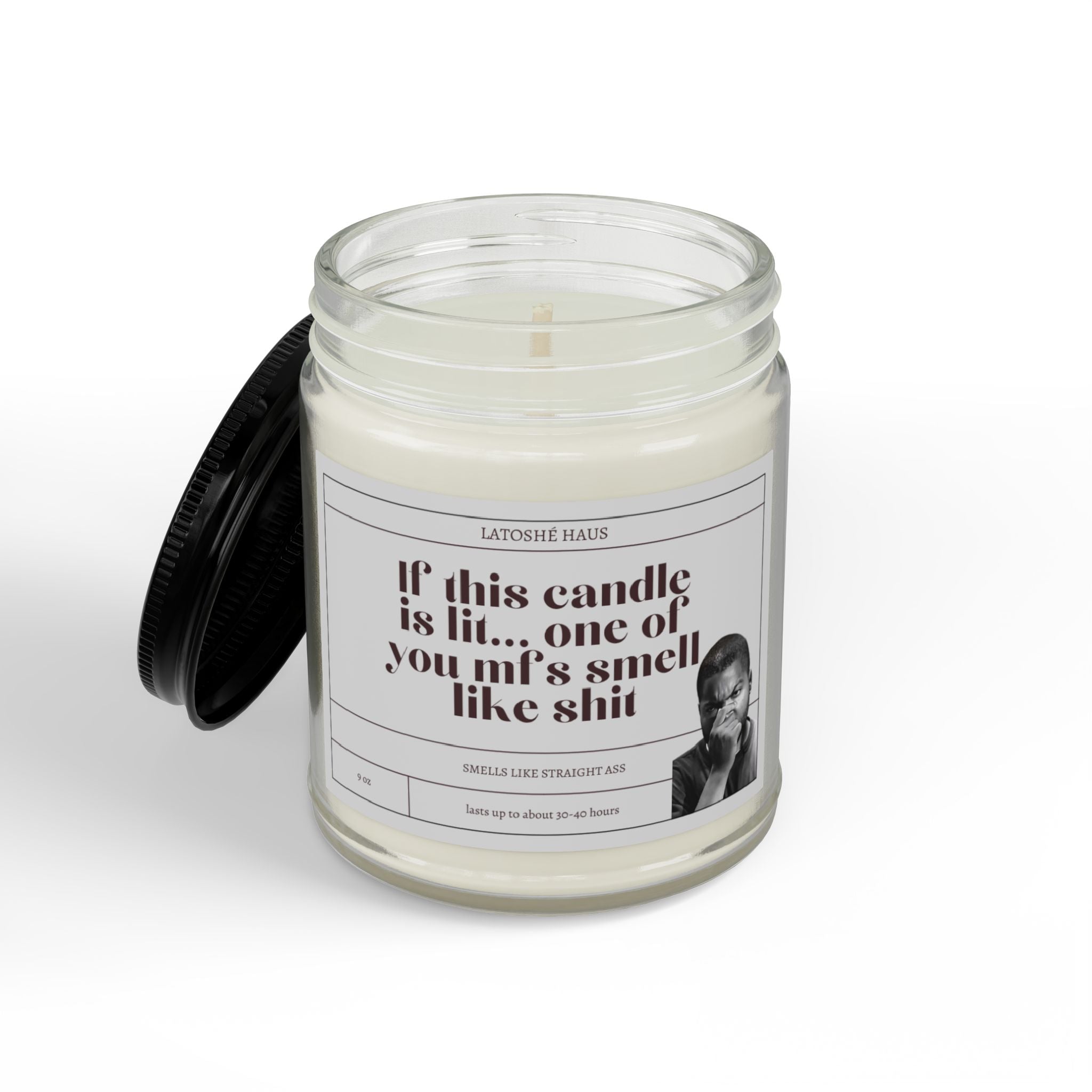"If This Candle Is Lit... one of you mfs smell like shit"